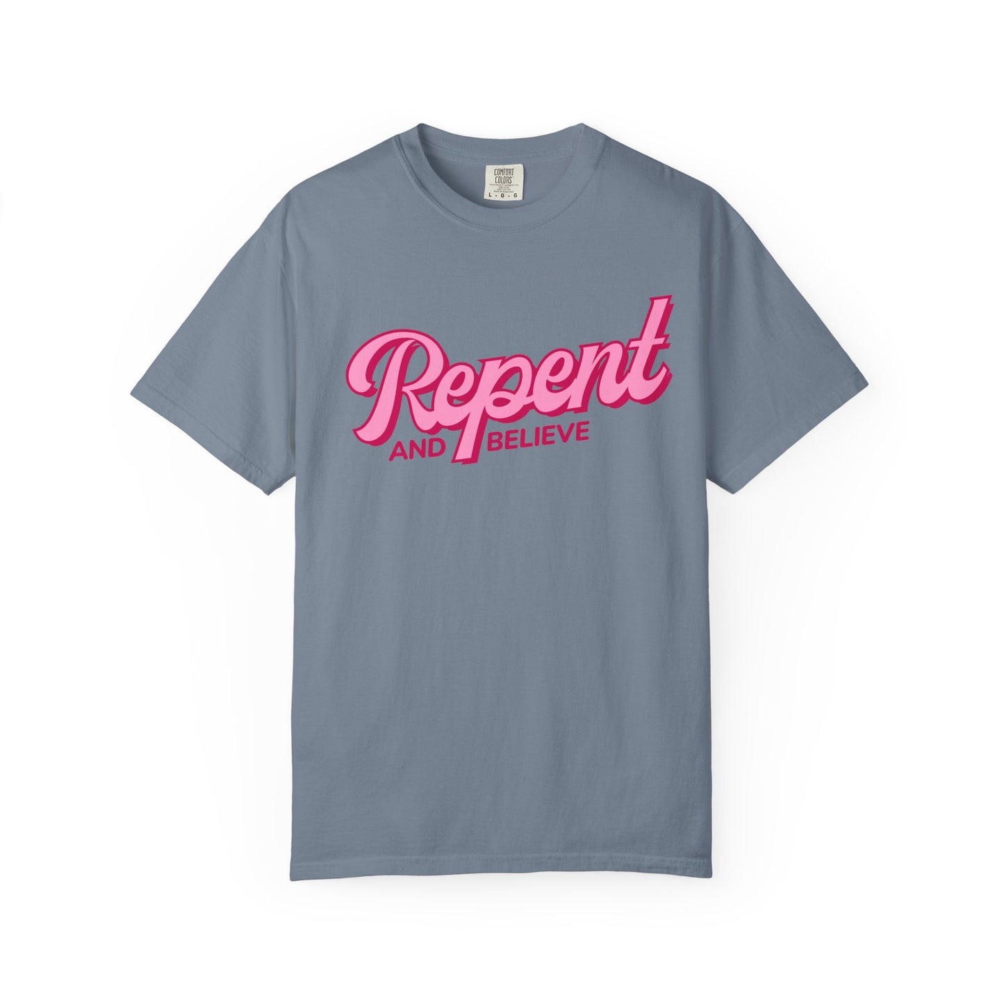 Repent and Believe T-Shirt