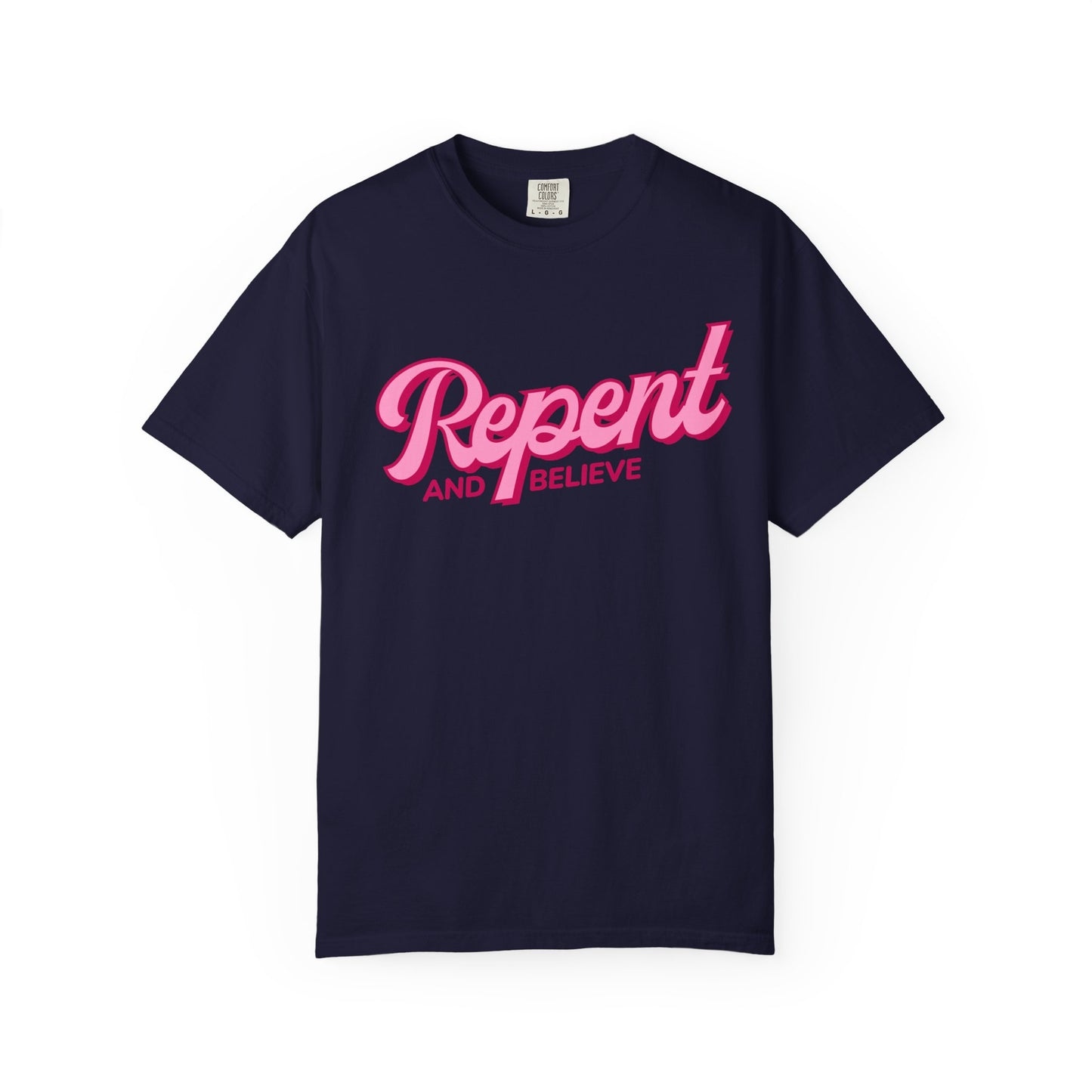 Repent and Believe T-Shirt