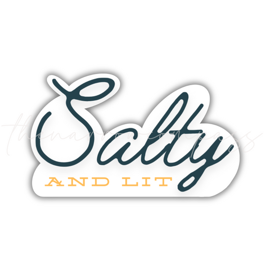 Salty and Lit Sticker