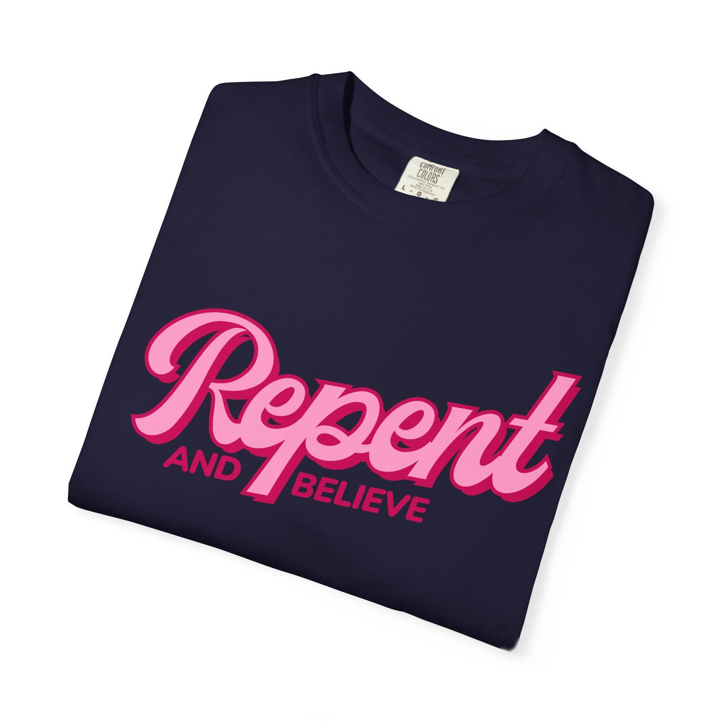 Repent and Believe T-Shirt