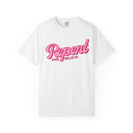 Repent and Believe T-Shirt