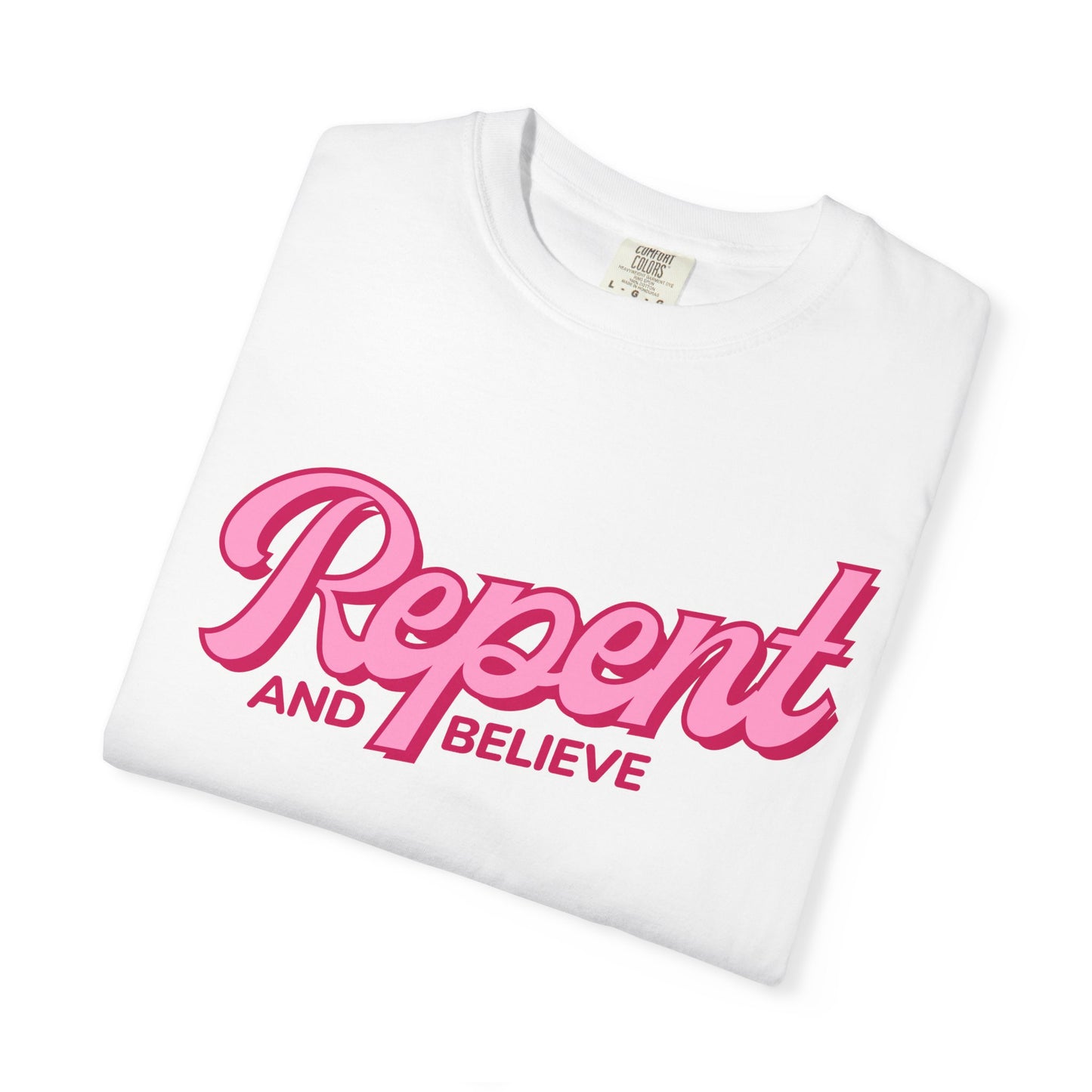 Repent and Believe T-Shirt
